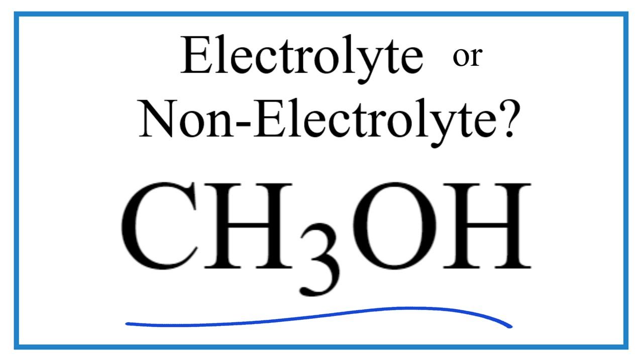 Is Methyl Alcohol An Electrolyte